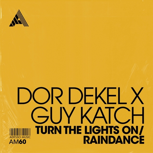 Dor Dekel & Guy Katch - Turn The Lights On _ Raindance [AM60]